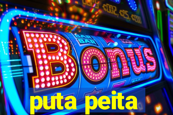 puta peita